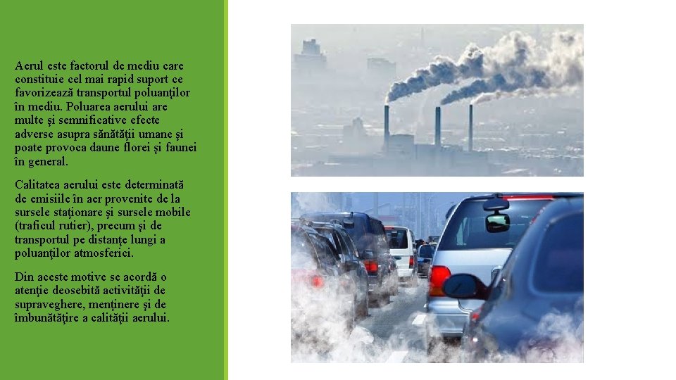 Aerul este factorul de mediu care constituie cel mai rapid suport ce favorizează transportul