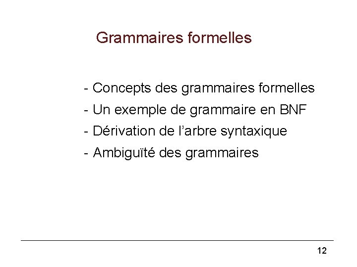 Grammaires formelles - Concepts des grammaires formelles - Un exemple de grammaire en BNF