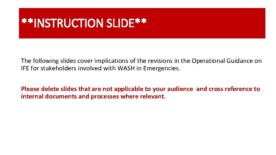 **INSTRUCTION SLIDE** The following slides cover implications of the revisions in the Operational Guidance