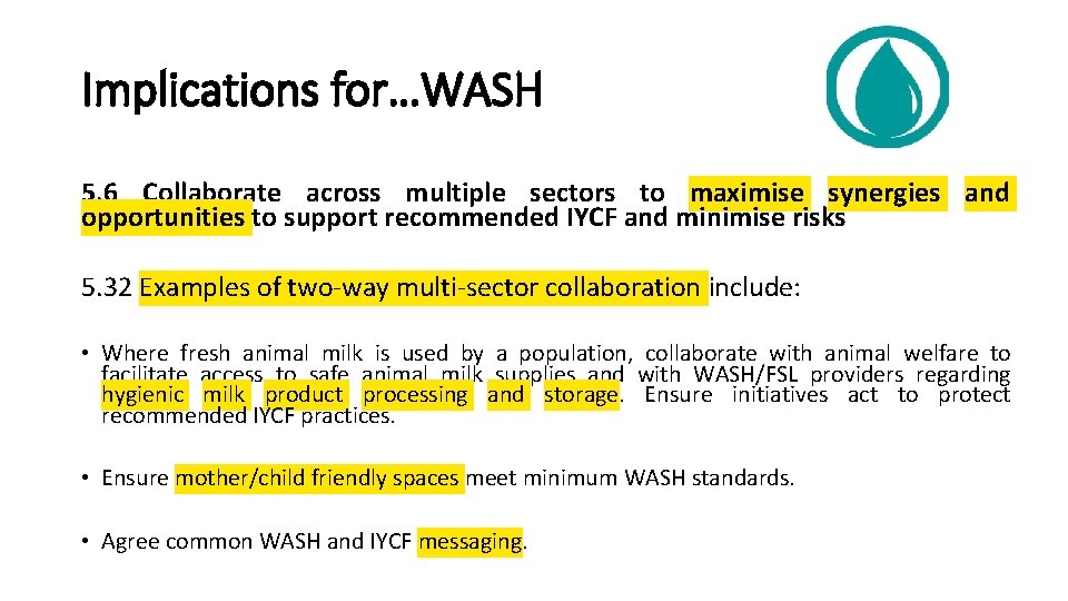 Implications for…WASH 5. 6 Collaborate across multiple sectors to maximise synergies and opportunities to