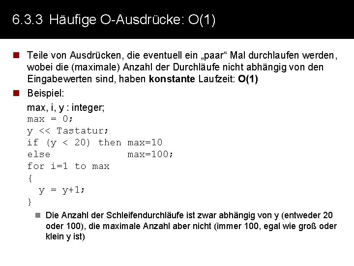 6. 3. 3 Häufige O-Ausdrücke: O(1) n Teile von Ausdrücken, die eventuell ein „paar“