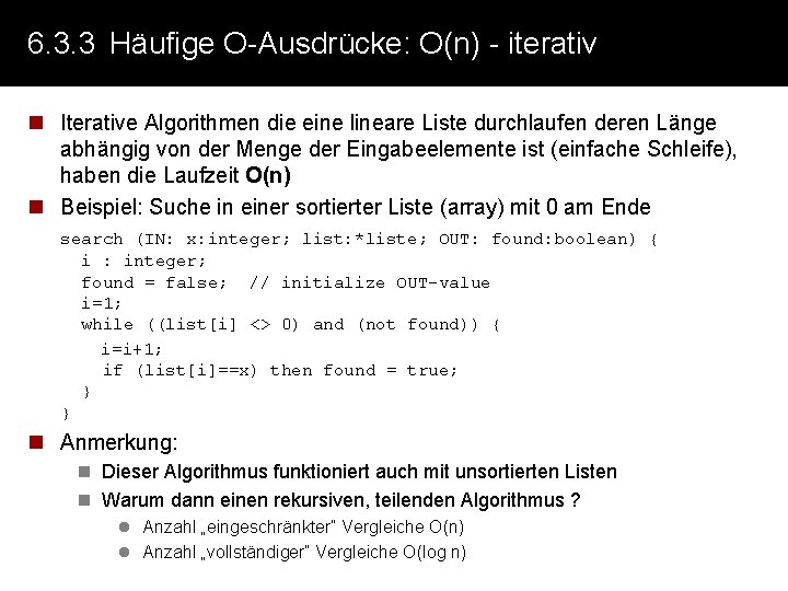 6. 3. 3 Häufige O-Ausdrücke: O(n) - iterativ n Iterative Algorithmen die eine lineare