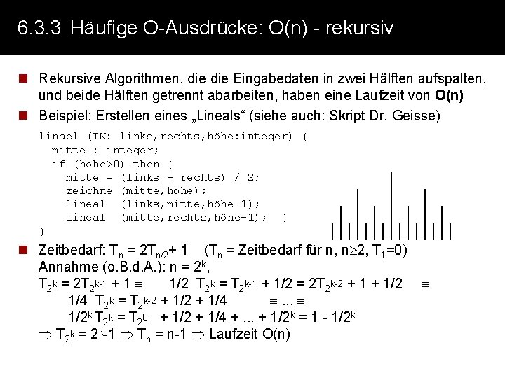 6. 3. 3 Häufige O-Ausdrücke: O(n) - rekursiv n Rekursive Algorithmen, die Eingabedaten in