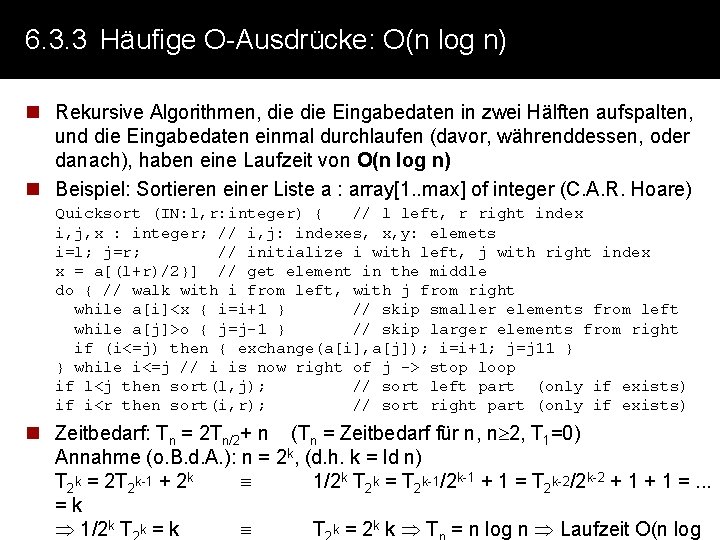 6. 3. 3 Häufige O-Ausdrücke: O(n log n) n Rekursive Algorithmen, die Eingabedaten in