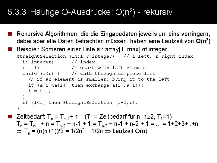 6. 3. 3 Häufige O-Ausdrücke: O(n 2) - rekursiv n Rekursive Algorithmen, die Eingabedaten