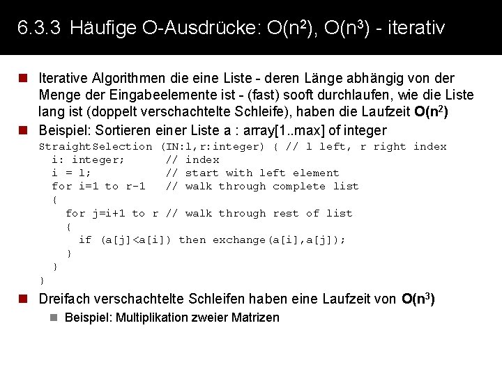 6. 3. 3 Häufige O-Ausdrücke: O(n 2), O(n 3) - iterativ n Iterative Algorithmen