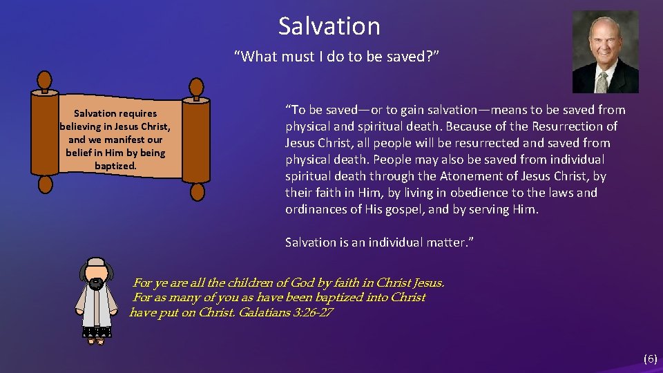 Salvation “What must I do to be saved? ” Salvation requires believing in Jesus