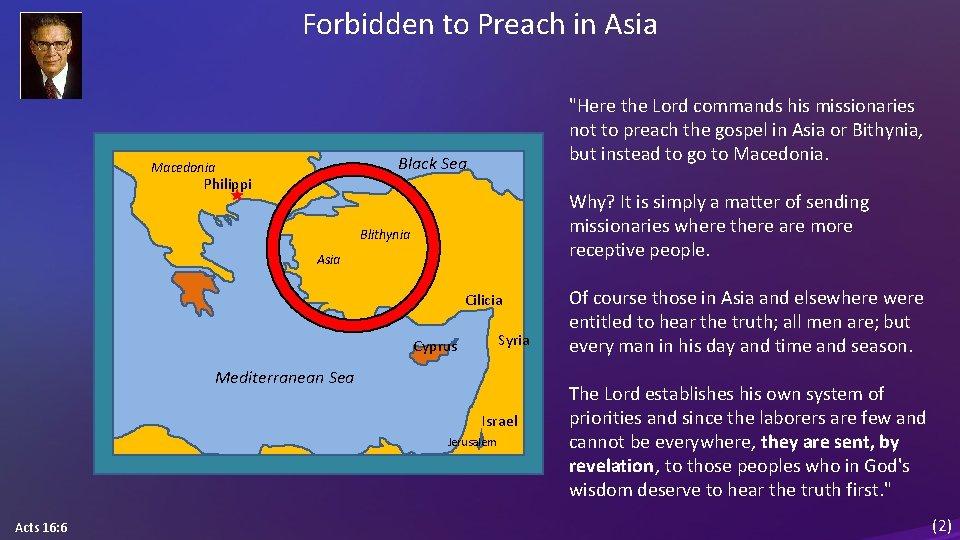 Forbidden to Preach in Asia "Here the Lord commands his missionaries not to preach