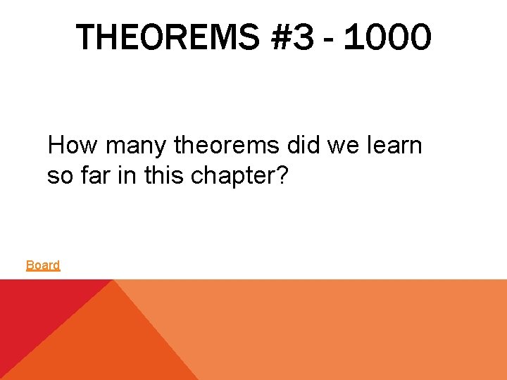 THEOREMS #3 - 1000 How many theorems did we learn so far in this