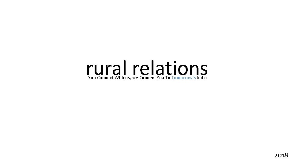 rural relations You Connect With us, we Connect You To Tomorrow’s India 2018 