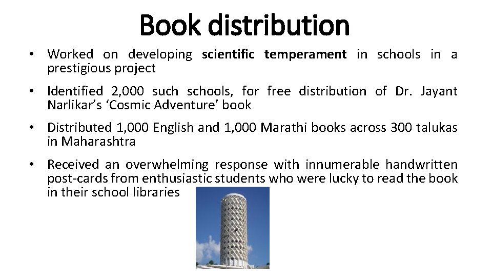 Book distribution • Worked on developing scientific temperament in schools in a prestigious project