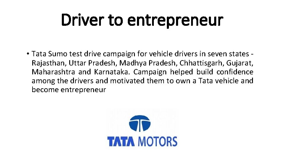 Driver to entrepreneur • Tata Sumo test drive campaign for vehicle drivers in seven