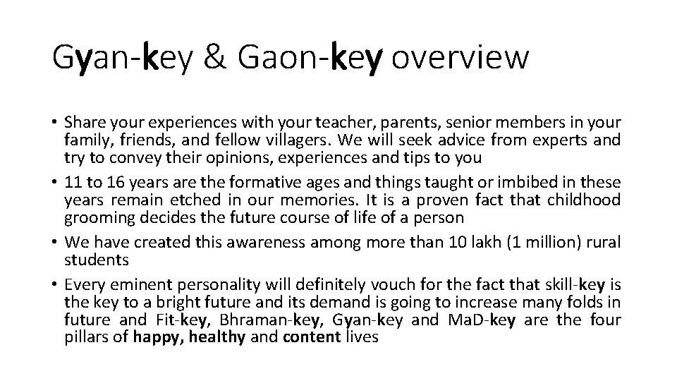 Gyan-key & Gaon-key overview • Share your experiences with your teacher, parents, senior members