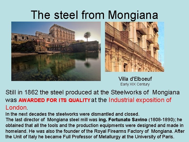 The steel from Mongiana Villa d'Elboeuf Early XIX Century Still in 1862 the steel
