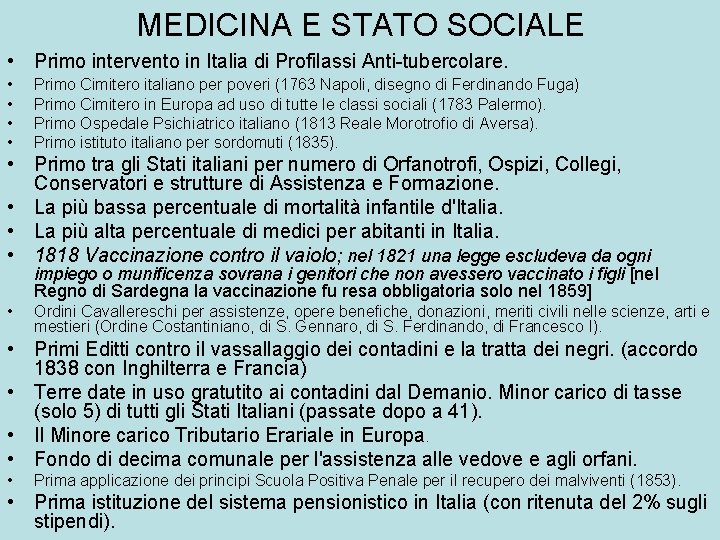 MEDICINA E STATO SOCIALE • Primo intervento in Italia di Profilassi Anti-tubercolare. • •