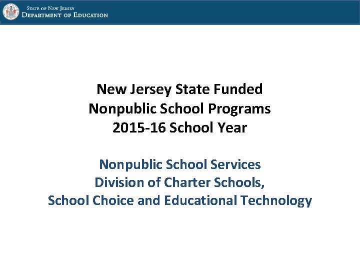New Jersey State Funded Nonpublic School Programs 2015 -16 School Year Nonpublic School Services