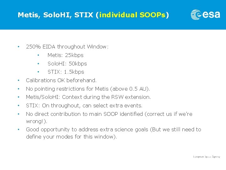 Metis, Solo. HI, STIX (individual SOOPs) • 250% EIDA throughout Window: • Metis: 25