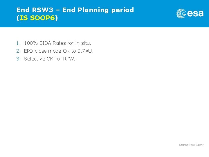 End RSW 3 – End Planning period (IS SOOP 6) 1. 100% EIDA Rates