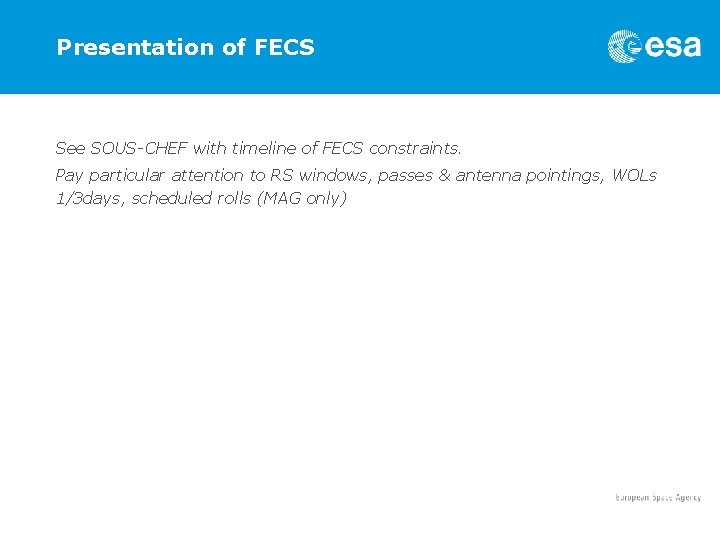 Presentation of FECS See SOUS-CHEF with timeline of FECS constraints. Pay particular attention to