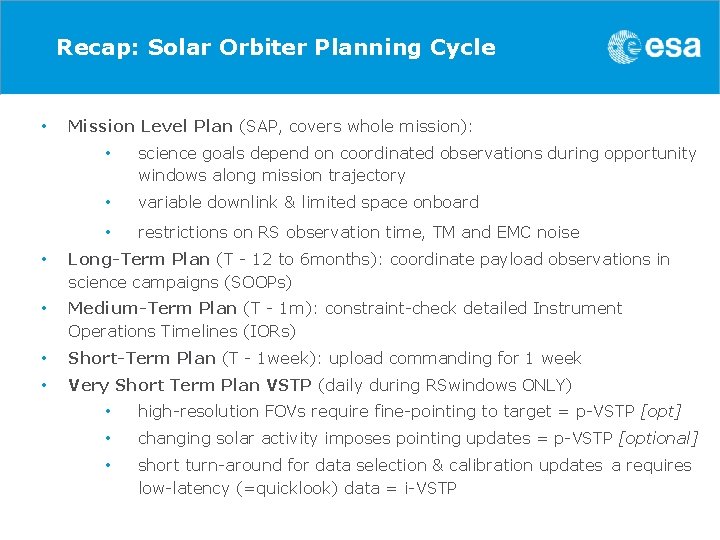 Recap: Solar Orbiter Planning Cycle • Mission Level Plan (SAP, covers whole mission): •