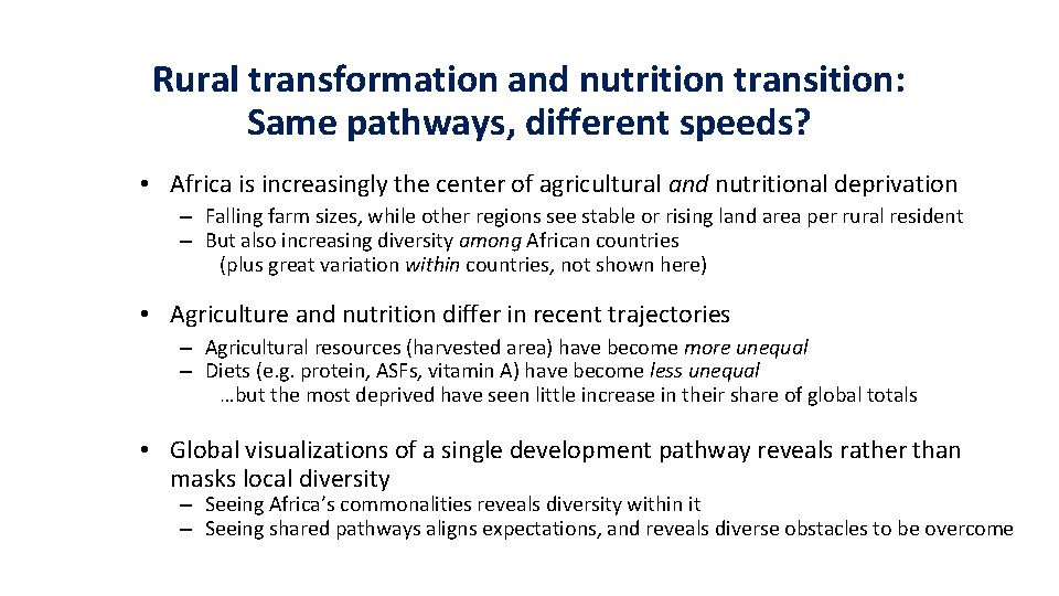 Rural transformation and nutrition transition: Same pathways, different speeds? • Africa is increasingly the Rural transformation and nutrition transition: Same pathways, different speeds? • Africa is increasingly the