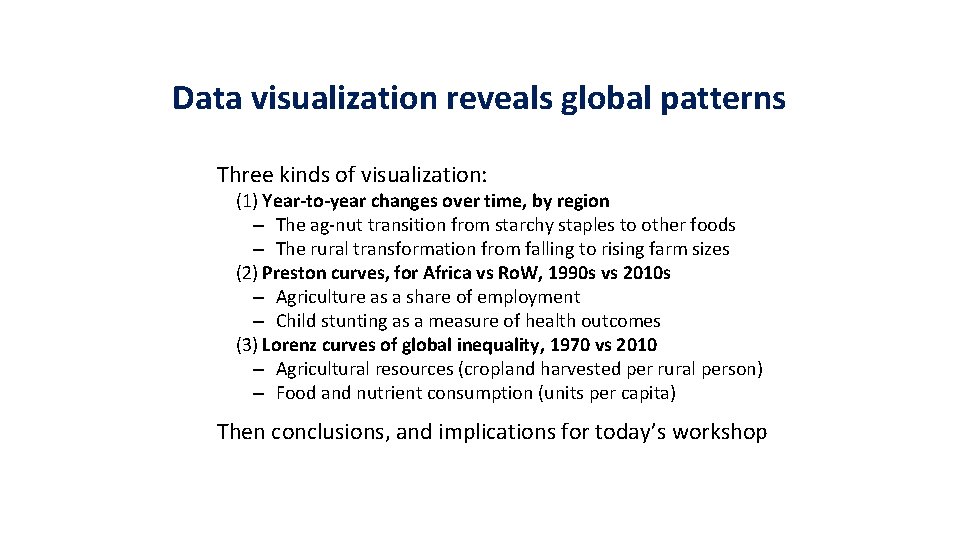 Data visualization reveals global patterns Three kinds of visualization: (1) Year-to-year changes over time, Data visualization reveals global patterns Three kinds of visualization: (1) Year-to-year changes over time,