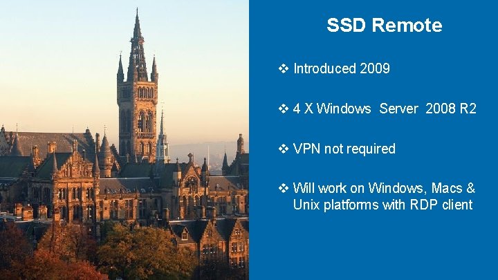 SSD Remote v Introduced 2009 v 4 X Windows Server 2008 R 2 v