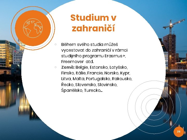 Studium v zahraničí ￮ ￮ Během svého studia můžeš vycestovat do zahraničí v rámci