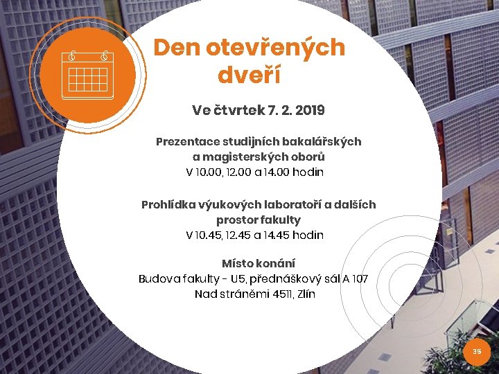 Den otevřených dveří Ve čtvrtek 7. 2. 2019 Prezentace studijních bakalářských a magisterských oborů