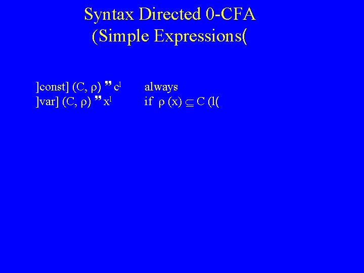 Syntax Directed 0 -CFA (Simple Expressions( ]const] (C, ) cl ]var] (C, ) xl