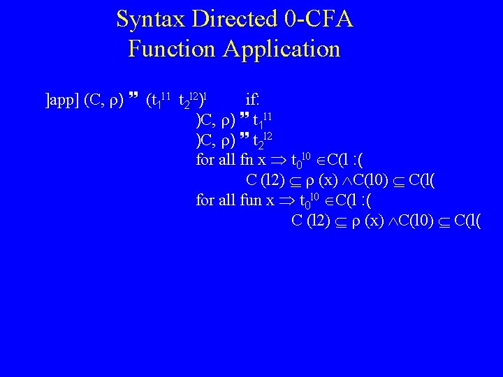 Syntax Directed 0 -CFA Function Application ]app] (C, ) (t 1 l 1 t