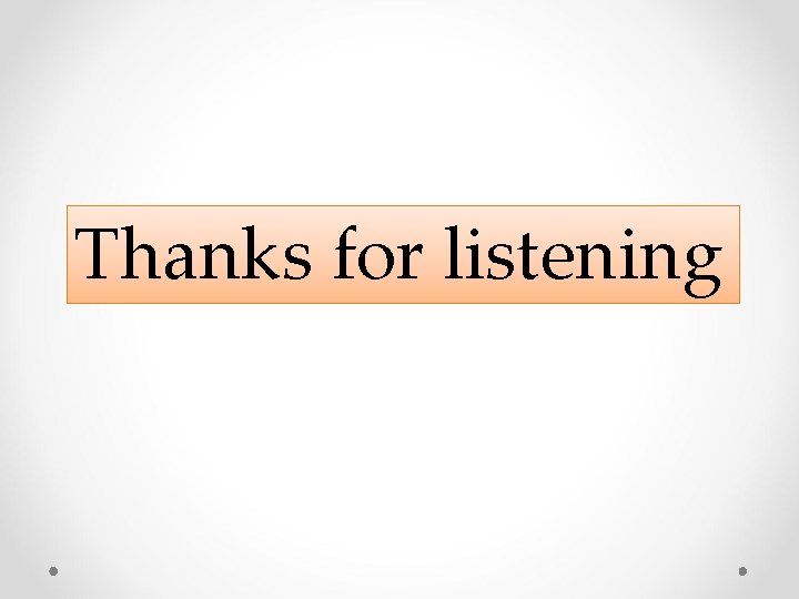 Thanks for listening 