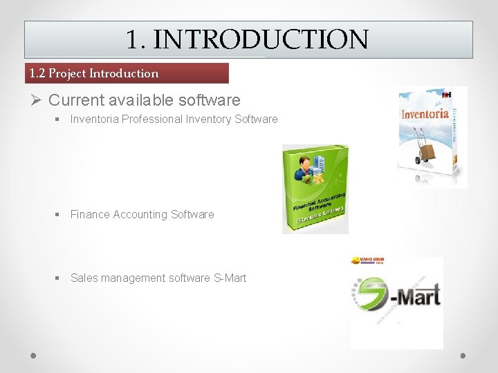 1. INTRODUCTION 1. 2 Project Introduction Ø Current available software § Inventoria Professional Inventory