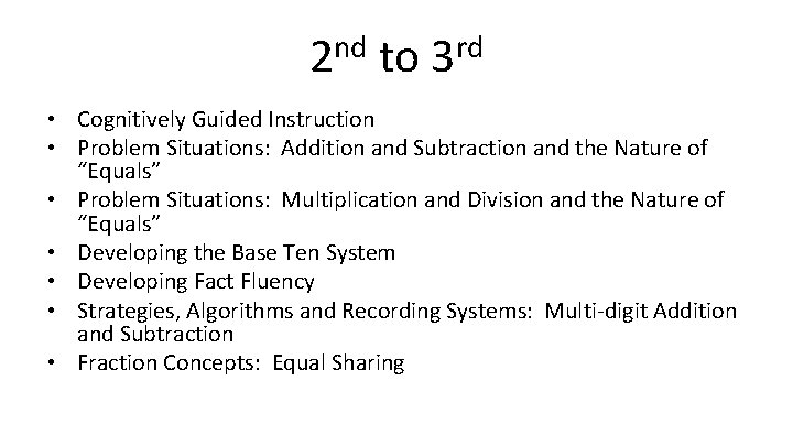 nd 2 to rd 3 • Cognitively Guided Instruction • Problem Situations: Addition and
