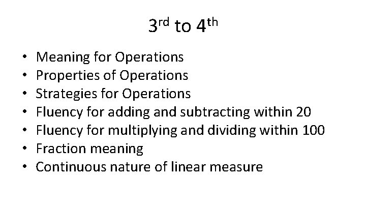 3 rd to 4 th • • Meaning for Operations Properties of Operations Strategies