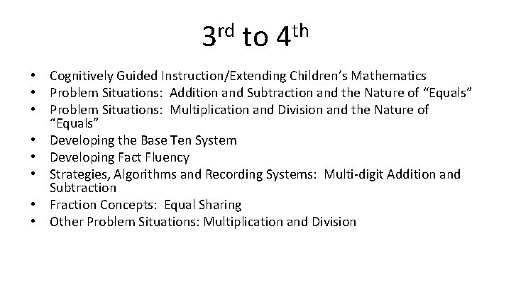 rd 3 to th 4 • Cognitively Guided Instruction/Extending Children’s Mathematics • Problem Situations: