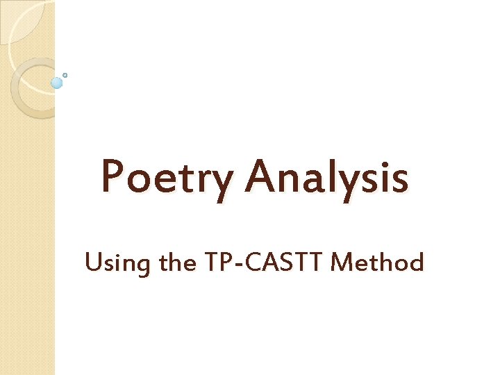 Poetry Analysis Using the TP-CASTT Method 