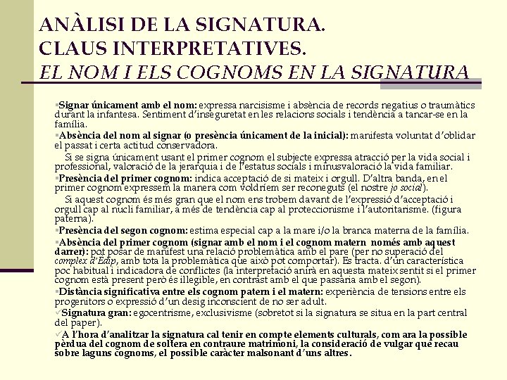 ANÀLISI DE LA SIGNATURA. CLAUS INTERPRETATIVES. EL NOM I ELS COGNOMS EN LA SIGNATURA