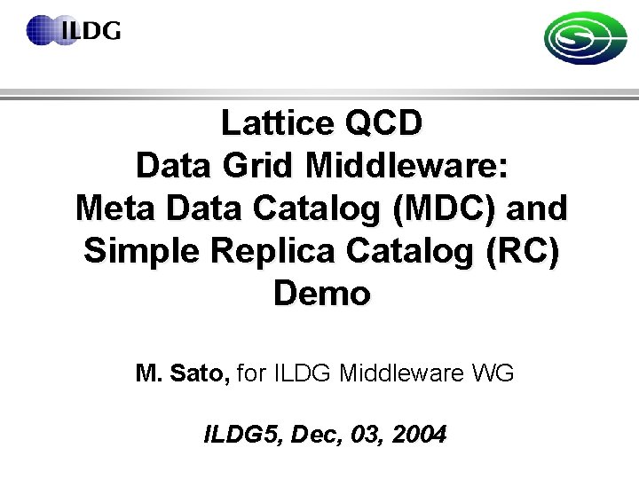 Lattice QCD Data Grid Middleware Meta Data Catalog
