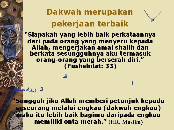 Dakwah merupakan pekerjaan terbaik “Siapakah yang lebih baik perkataannya dari pada orang yang menyeru