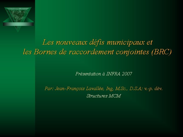 Les nouveaux défis municipaux et les Bornes de raccordement conjointes (BRC) Présentation à INFRA