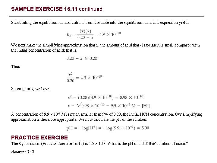 SAMPLE EXERCISE 16. 11 continued Substituting the equilibrium concentrations from the table into the