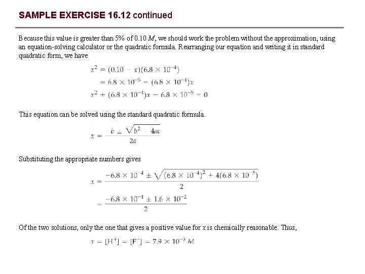 SAMPLE EXERCISE 16. 12 continued Because this value is greater than 5% of 0.