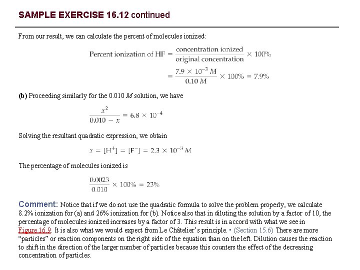 SAMPLE EXERCISE 16. 12 continued From our result, we can calculate the percent of