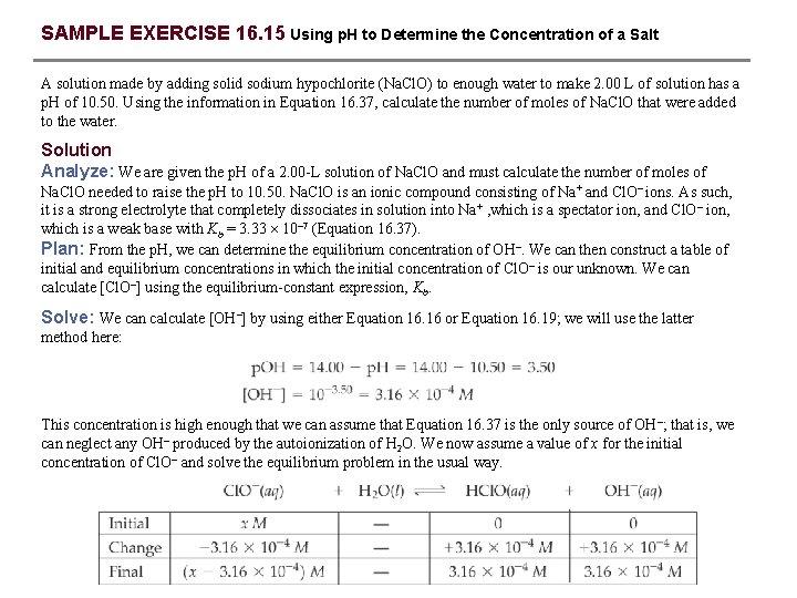SAMPLE EXERCISE 16. 15 Using p. H to Determine the Concentration of a Salt