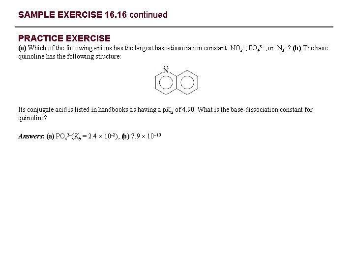 SAMPLE EXERCISE 16. 16 continued PRACTICE EXERCISE (a) Which of the following anions has