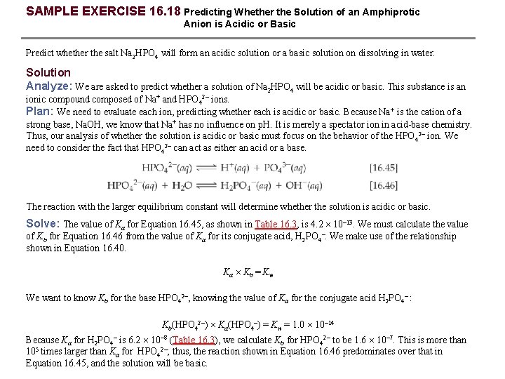 SAMPLE EXERCISE 16. 18 Predicting Whether the Solution of an Amphiprotic Anion is Acidic
