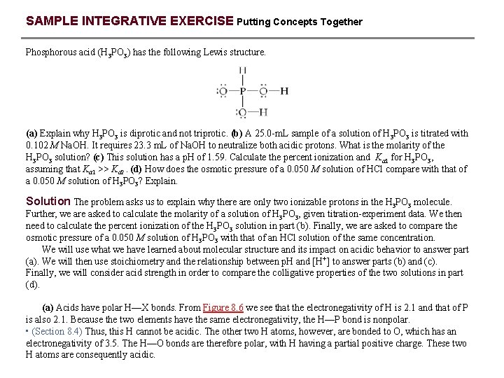 SAMPLE INTEGRATIVE EXERCISE Putting Concepts Together Phosphorous acid (H 3 PO 3) has the