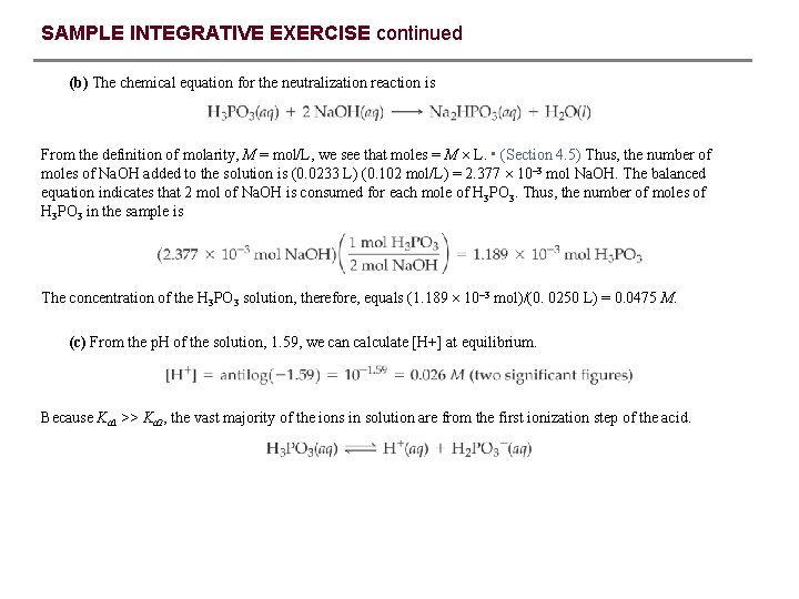 SAMPLE INTEGRATIVE EXERCISE continued (b) The chemical equation for the neutralization reaction is From