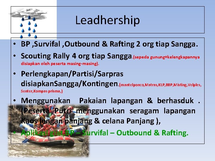 Leadhership • BP , Survifal , Outbound & Rafting 2 org tiap Sangga. •